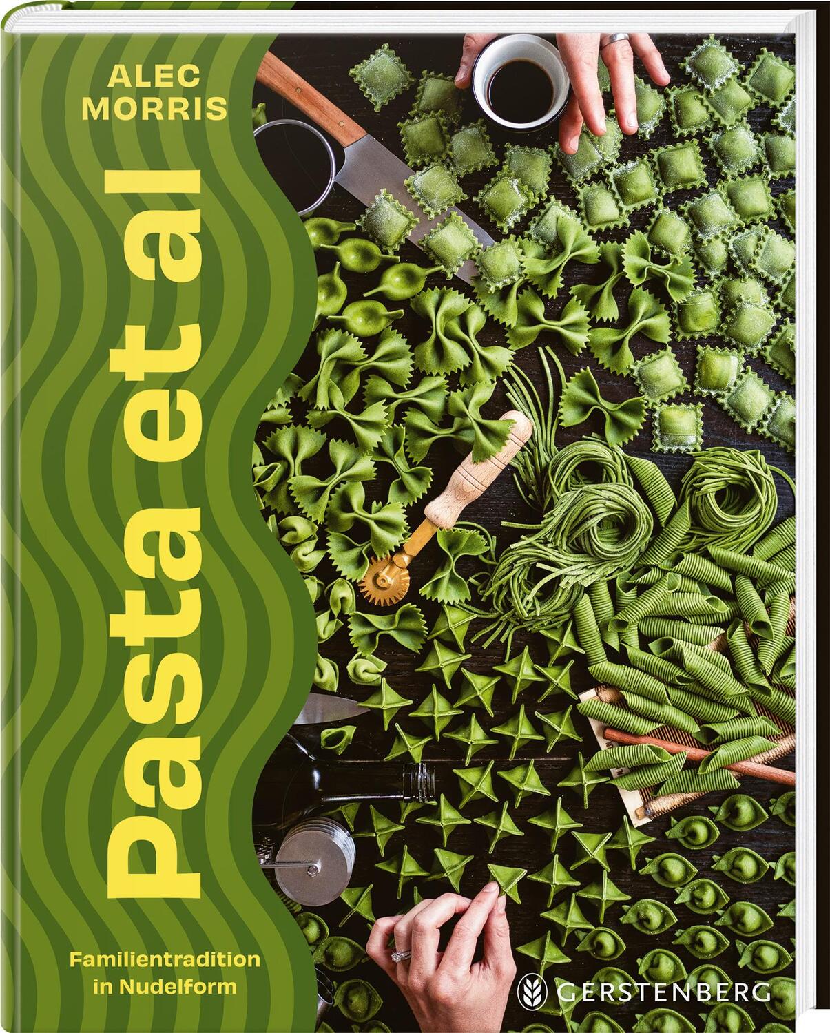 Cover: 9783836922050 | Pasta et al | Familientradition in Nudelform 60 Rezepte | Alec Morris