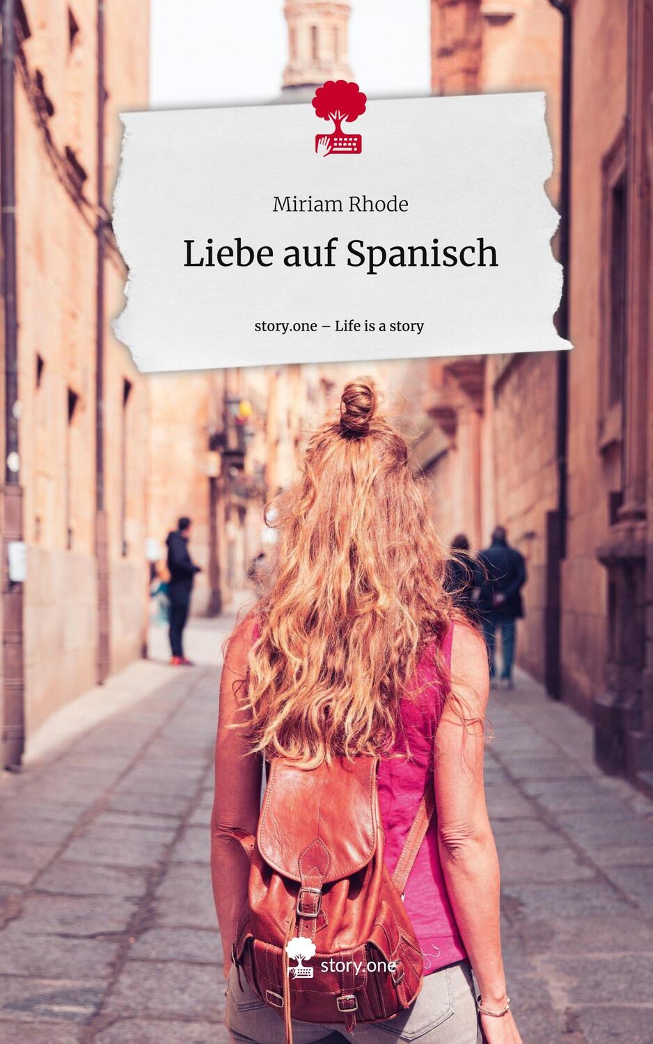 Cover: 9783710871245 | Liebe auf Spanisch. Life is a Story - story.one | Miriam Rhode | Buch