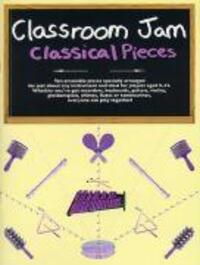 Cover: 9781847721679 | Classroom Jam - Classical Pieces | Taschenbuch | Classroom Jam | Buch