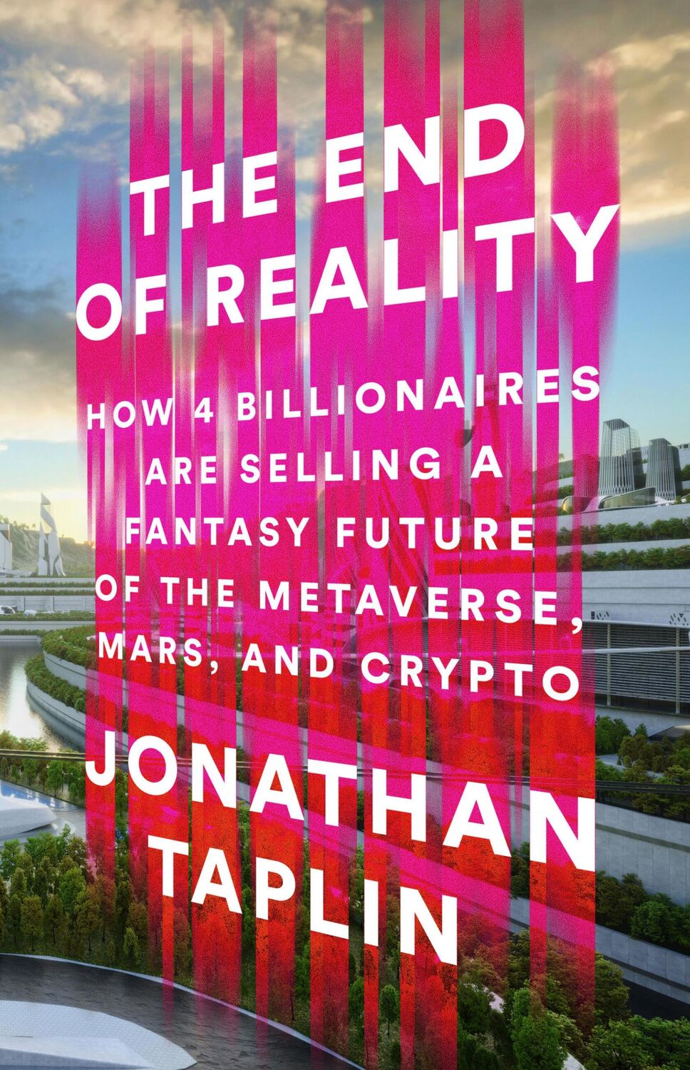 Cover: 9781541704114 | The End of Reality | Jonathan Taplin | Taschenbuch | Englisch | 2023