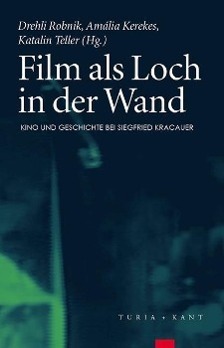 Cover: 9783851326093 | Film als Loch in der Wand | Kino und Geschichte bei Siegfried Kracauer