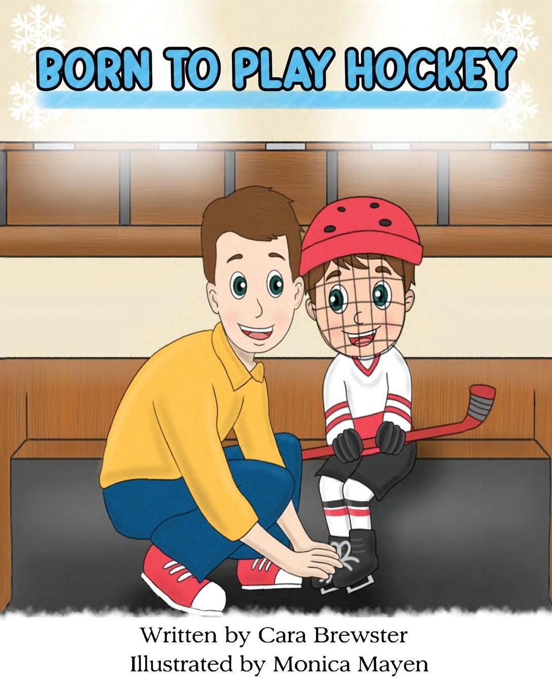 Cover: 9781738010516 | Born to Play Hockey | Cara R Brewster | Taschenbuch | Paperback | 2023