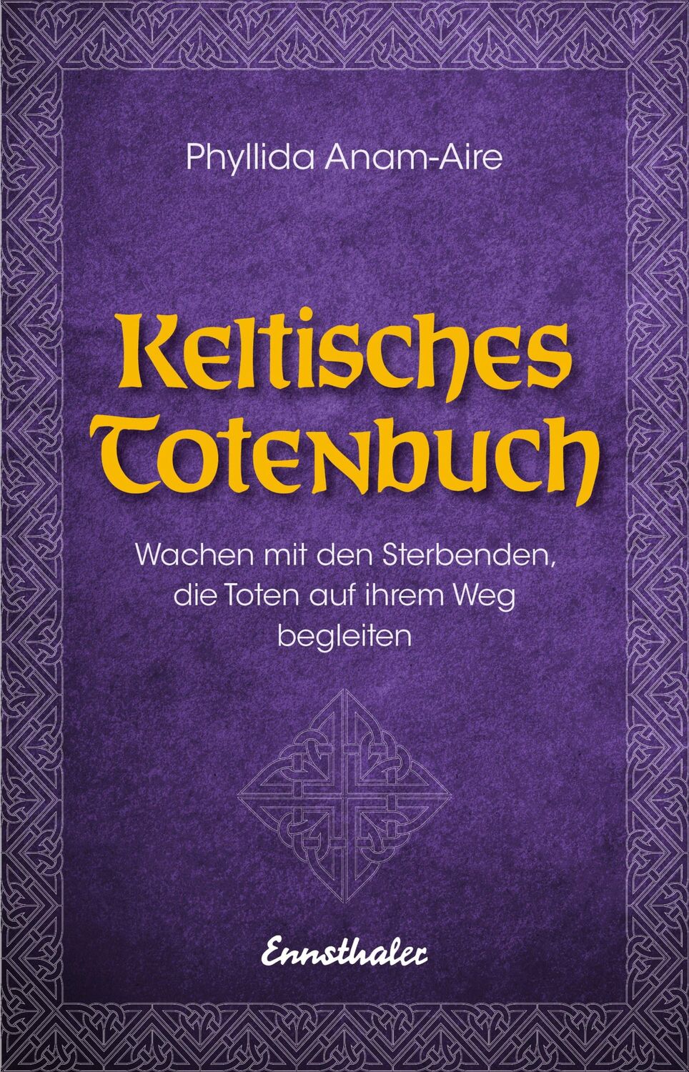 Cover: 9783850689977 | Keltisches Totenbuch | Phyllida Anam-Aire | Taschenbuch | 208 S.