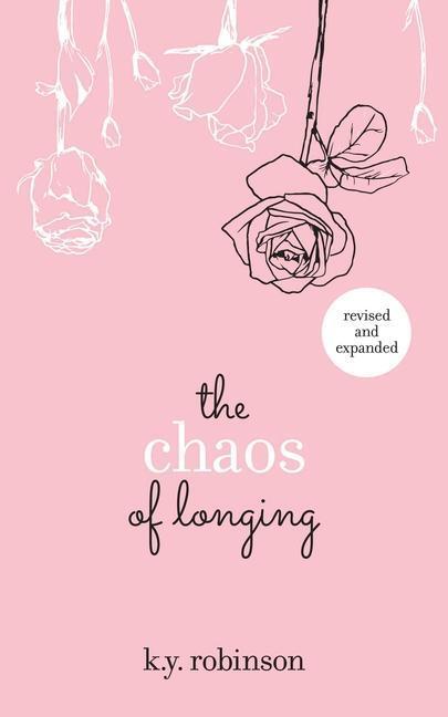 Cover: 9781449492038 | The Chaos of Longing | K. Y. Robinson | Taschenbuch | Englisch | 2017