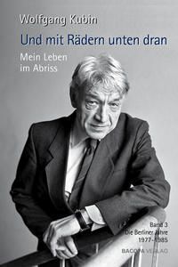 Cover: 9783991140399 | Und mit Rädern unten dran. Mein Leben im Abriss. | Wolfgang Kubin