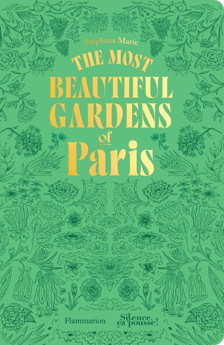 Cover: 9782080447234 | The Most Beautiful Gardens of Paris | Stéphane Marie | Taschenbuch