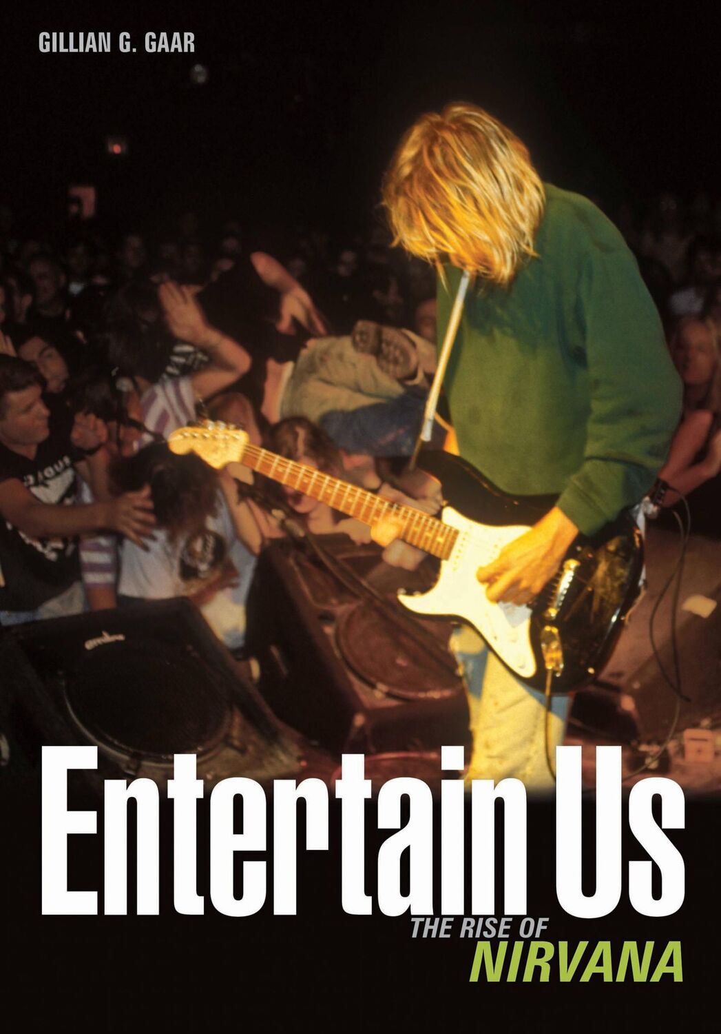 Cover: 9781906002893 | Entertain Us | The Rise of Nirvana | Gillian G. Gaar | Taschenbuch