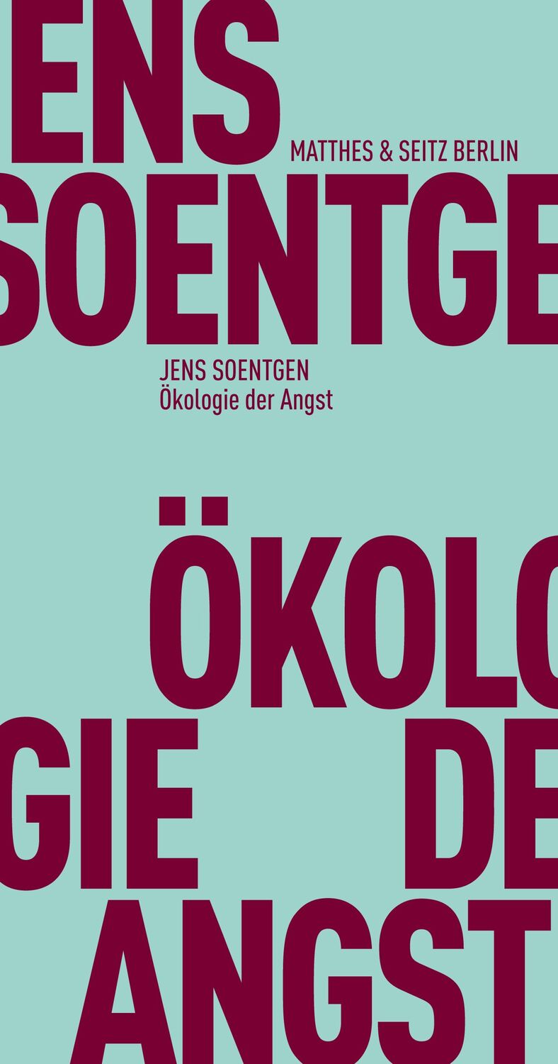 Cover: 9783957575524 | Ökologie der Angst | Jens Soentgen | Taschenbuch | 160 S. | Deutsch