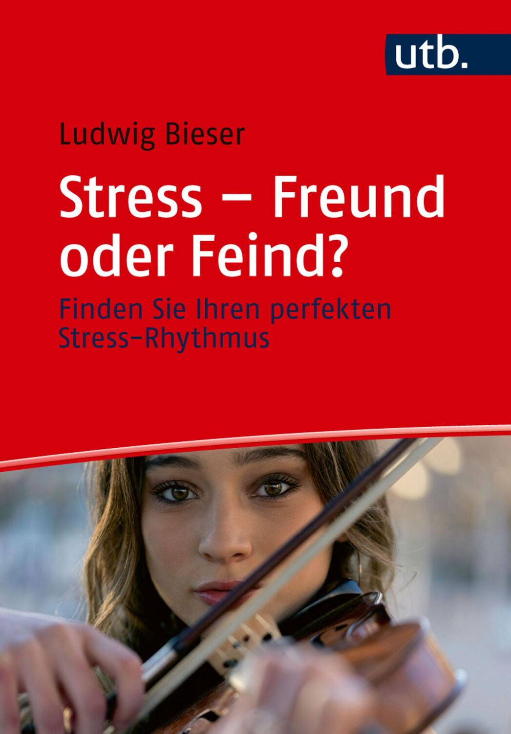 Cover: 9783825260743 | Stress - Freund oder Feind? | Ludwig Bieser | Taschenbuch | 220 S.