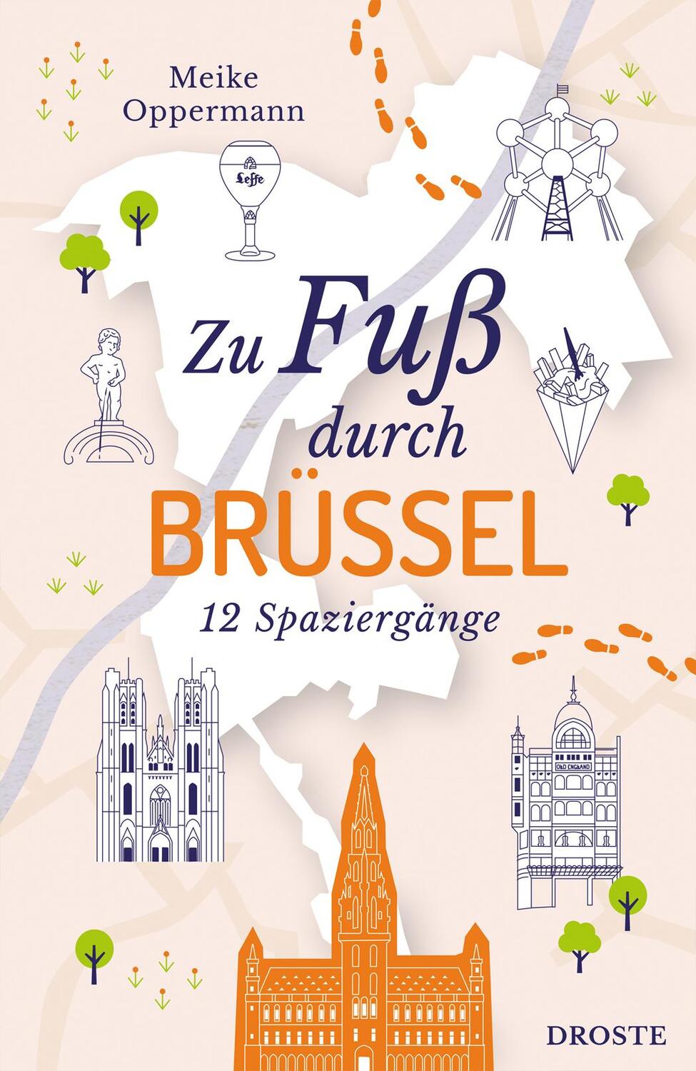 Cover: 9783770026098 | Zu Fuß durch Brüssel | 12 Spaziergänge | Meike Oppermann | Taschenbuch