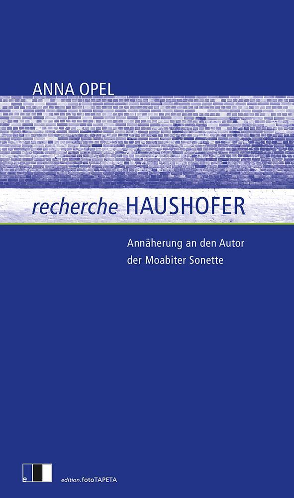 Cover: 9783940524935 | recherche HAUSHOFER | Annäherung an den Autor der Moabiter Sonette