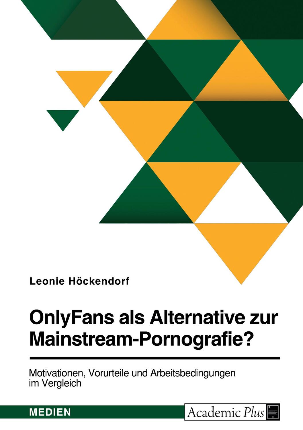 Cover: 9783346719775 | OnlyFans als Alternative zur Mainstream-Pornografie? Motivationen,...