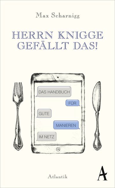 Cover: 9783455370362 | Herrn Knigge gefällt das! | Das Handbuch für gute Manieren im Netz