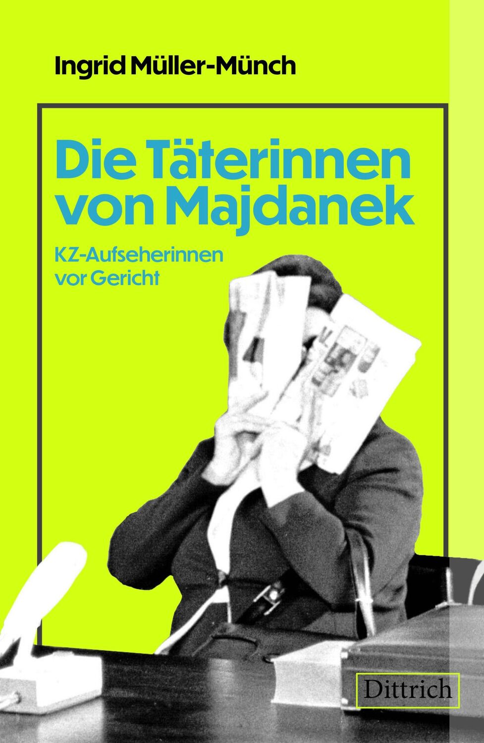 Cover: 9783910732254 | Die Täterinnen von Majdanek | KZ-Aufseherinnen vor Gericht | Buch