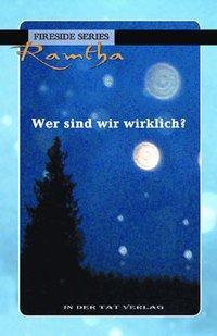 Cover: 9783895390449 | Wer sind wir wirklich? | FireSide | Ramtha | Taschenbuch | Deutsch