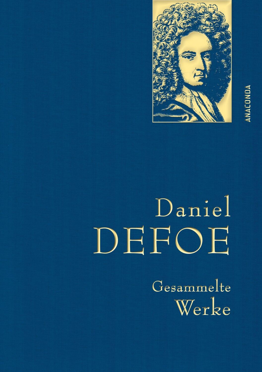 Cover: 9783730609705 | Gesammelte Werke | Daniel Defoe | Buch | Anaconda Gesammelte Werke