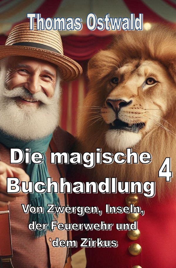 Cover: 9783759857910 | Von Zwergen, Inseln, der Feuerwehr und dem Zirkus - Die magische...