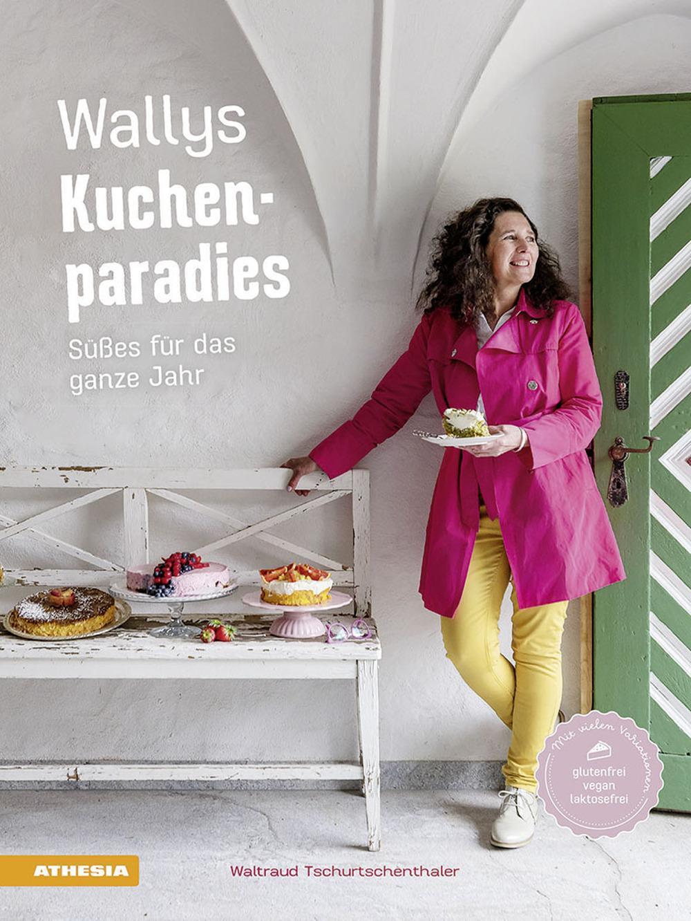 Cover: 9788868395001 | Wallys Kuchenparadies | Süßes für das ganze Jahr | Tschurtschenthaler