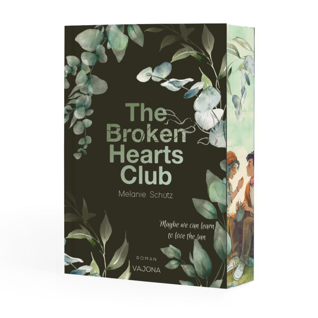 Cover: 9783987182587 | THE BROKEN HEARTS CLUB | Maybe we can learn to love the sun | Schütz