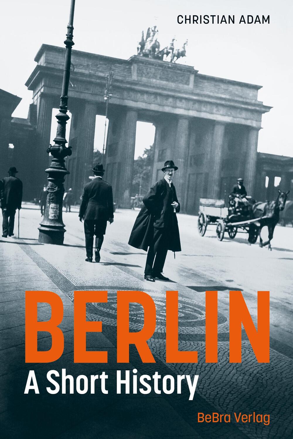 Cover: 9783814802671 | Berlin | A short history | Christian Adam | Buch | Englisch | 2023