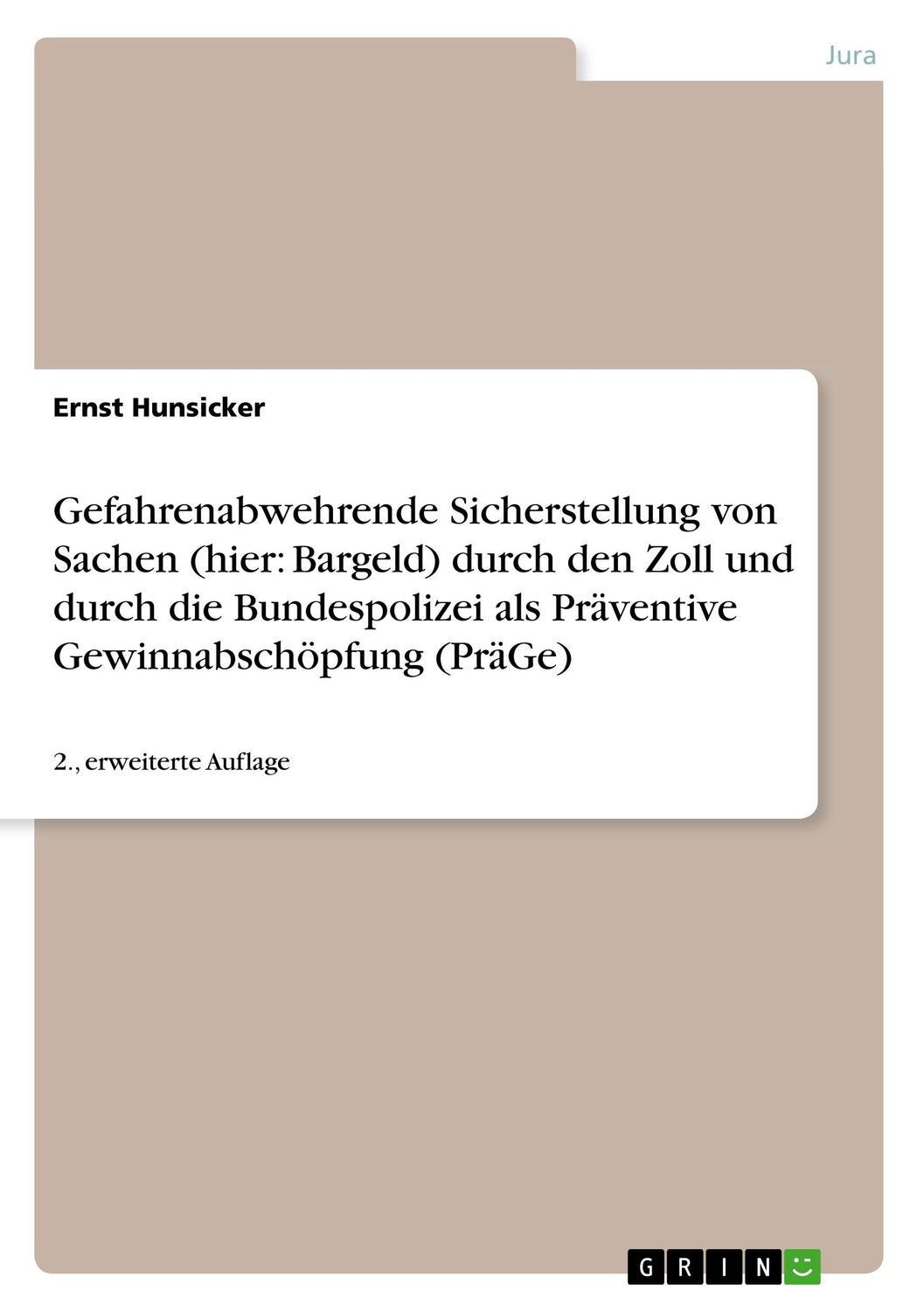 Cover: 9783668377257 | Gefahrenabwehrende Sicherstellung von Sachen (hier: Bargeld) durch...