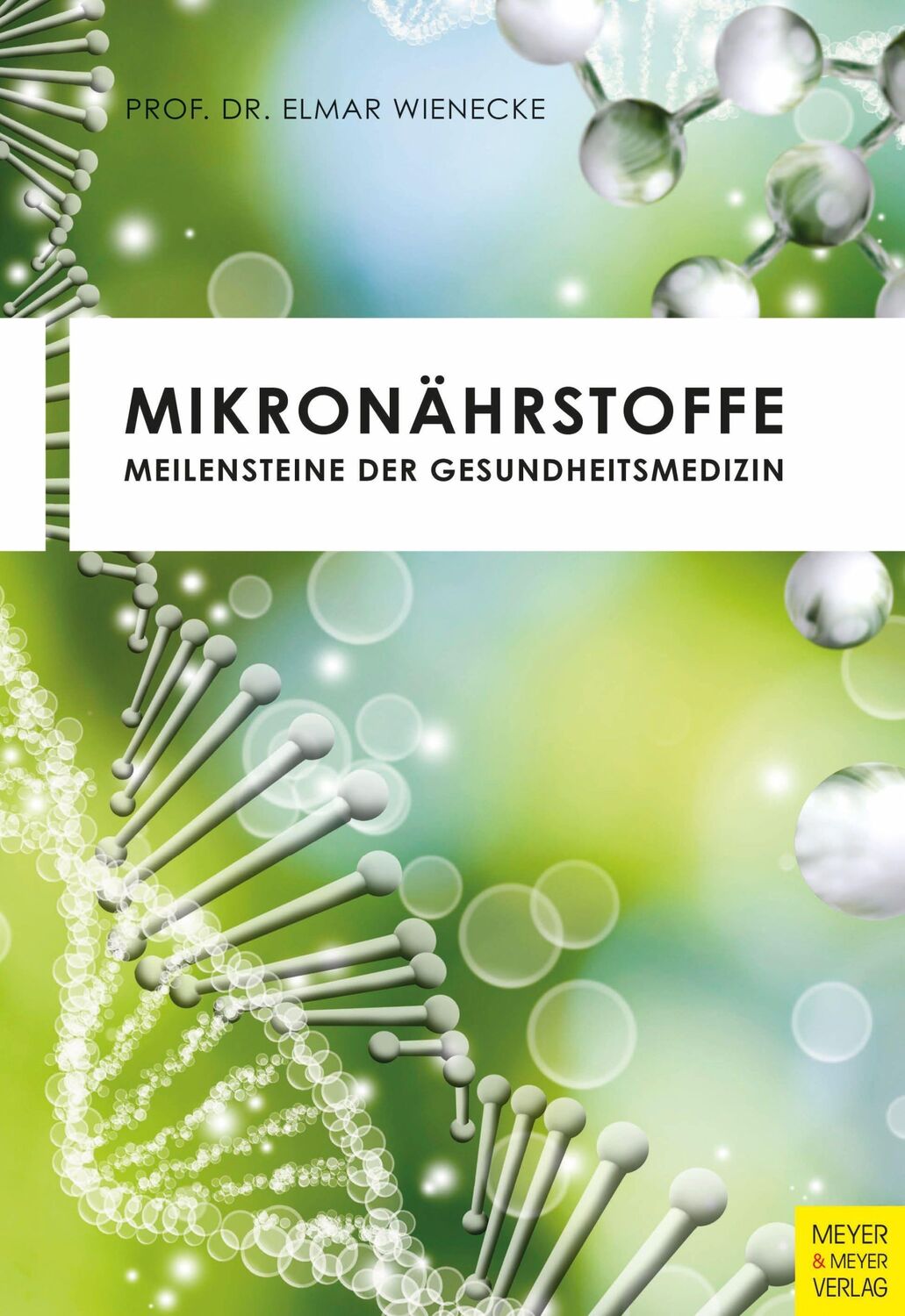 Cover: 9783840377389 | Mikronährstoffe | Meilensteine der Gesundheitsmedizin | Elmar Wienecke