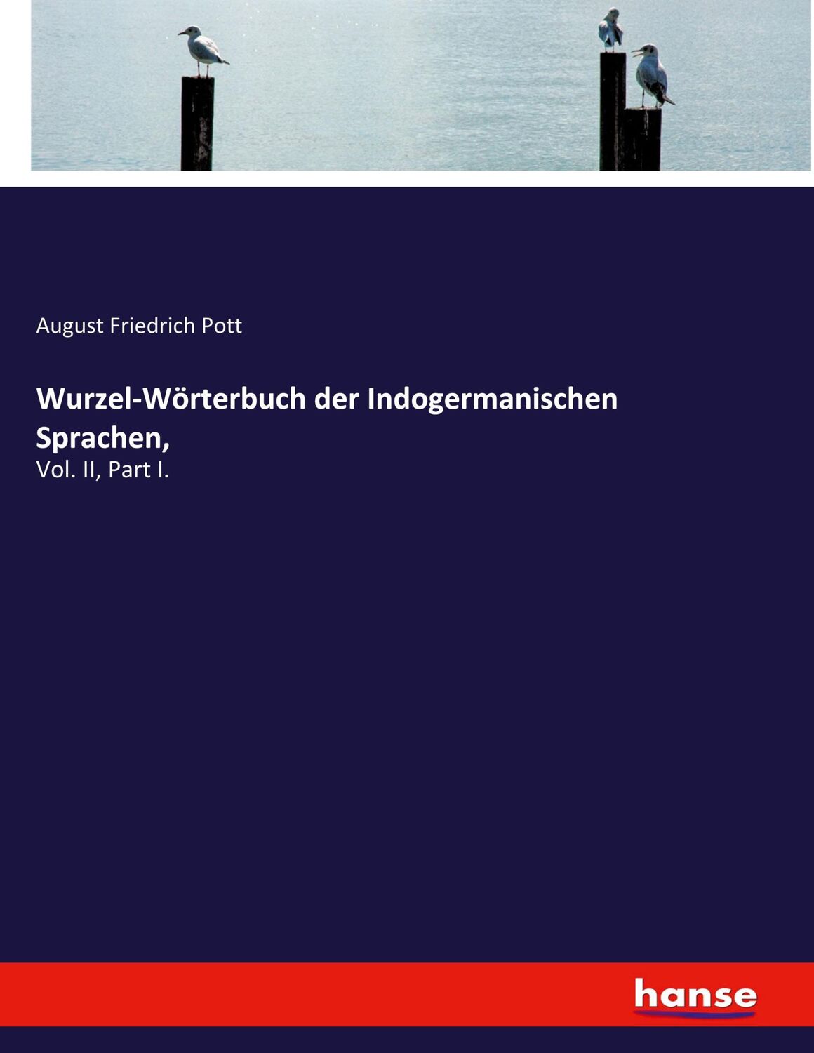 Cover: 9783348013307 | Wurzel-Wörterbuch der Indogermanischen Sprachen, | Vol. II, Part I.