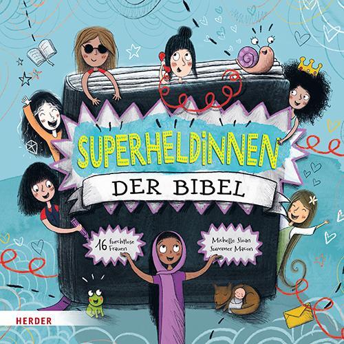 Cover: 9783451716096 | Superheldinnen der Bibel | 16 furchtlose Frauen | Michelle Sloan