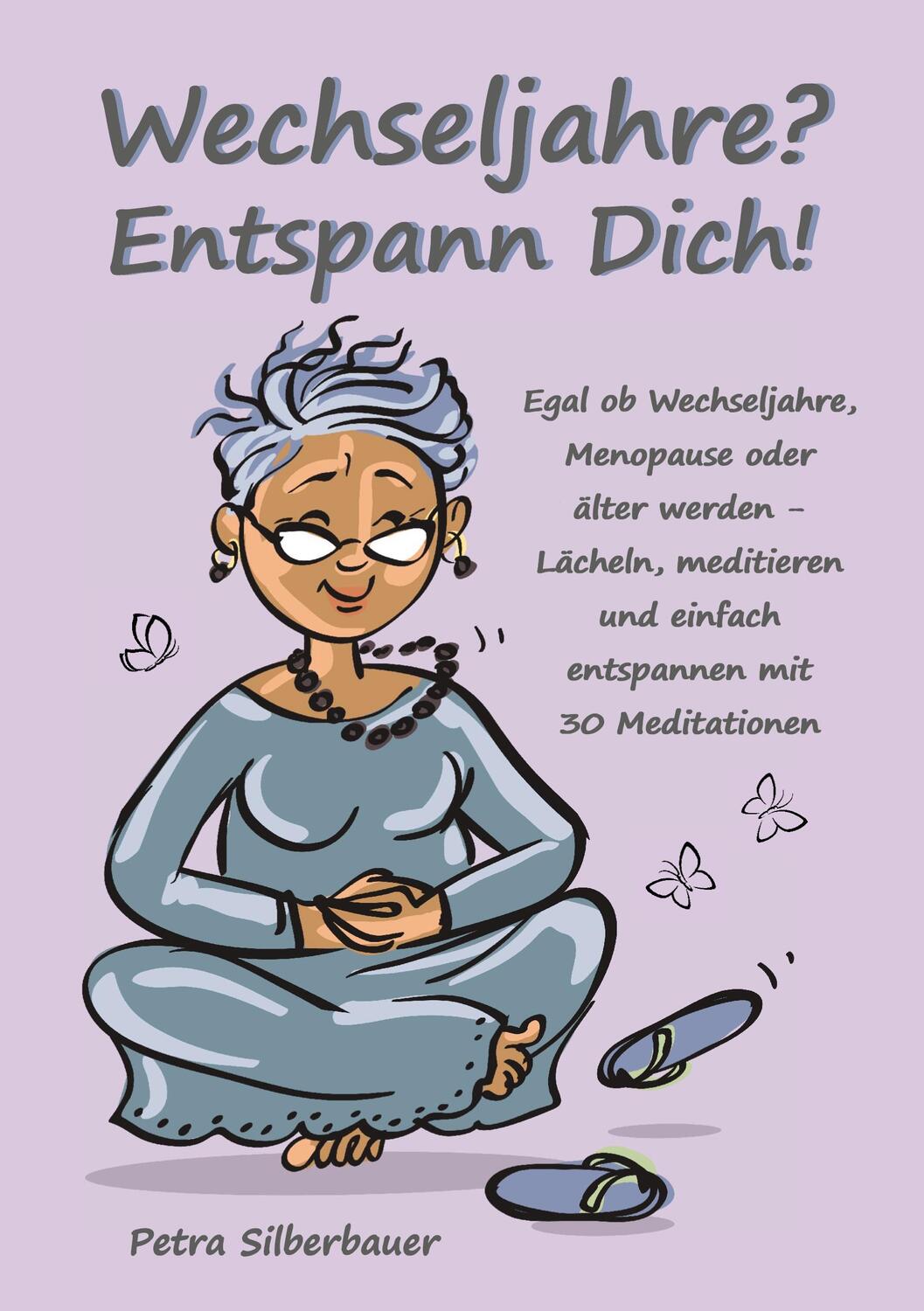 Cover: 9783967382242 | Wechseljahre? Entspann Dich! | Petra Silberbauer | Taschenbuch | 2023