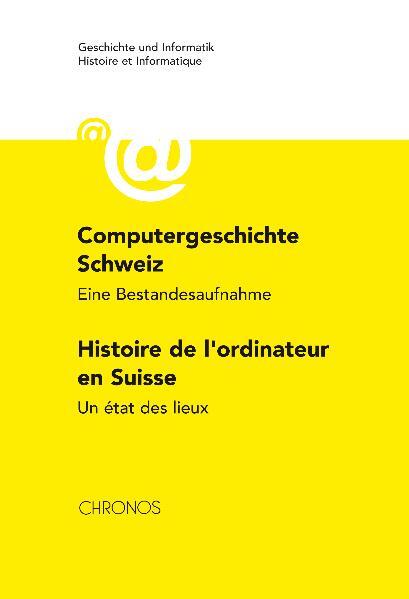 Cover: 9783034009850 | Computergeschichte Schweiz Histoire de l'ordinateur en Suisse....