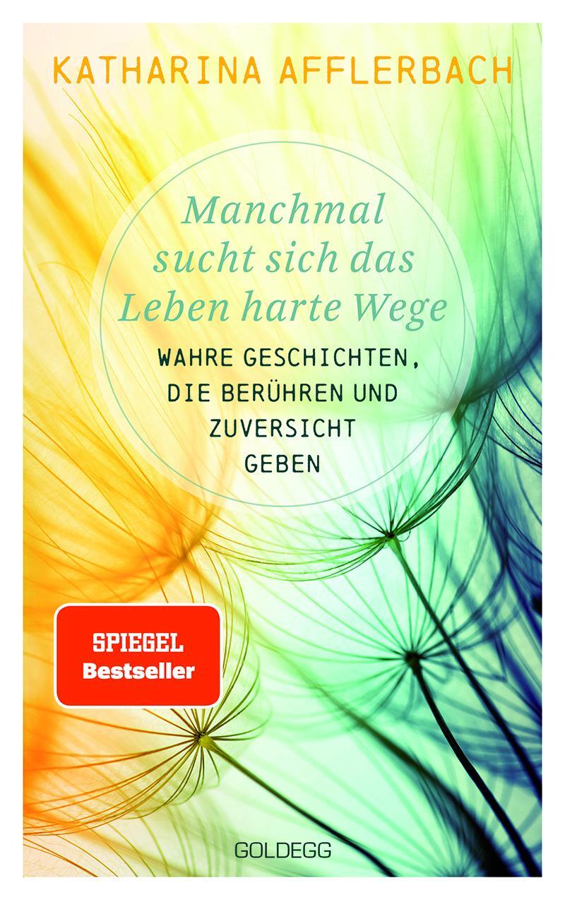 Cover: 9783990602393 | Manchmal sucht sich das Leben harte Wege. SPIEGEL-BESTSELLER. Wahre...