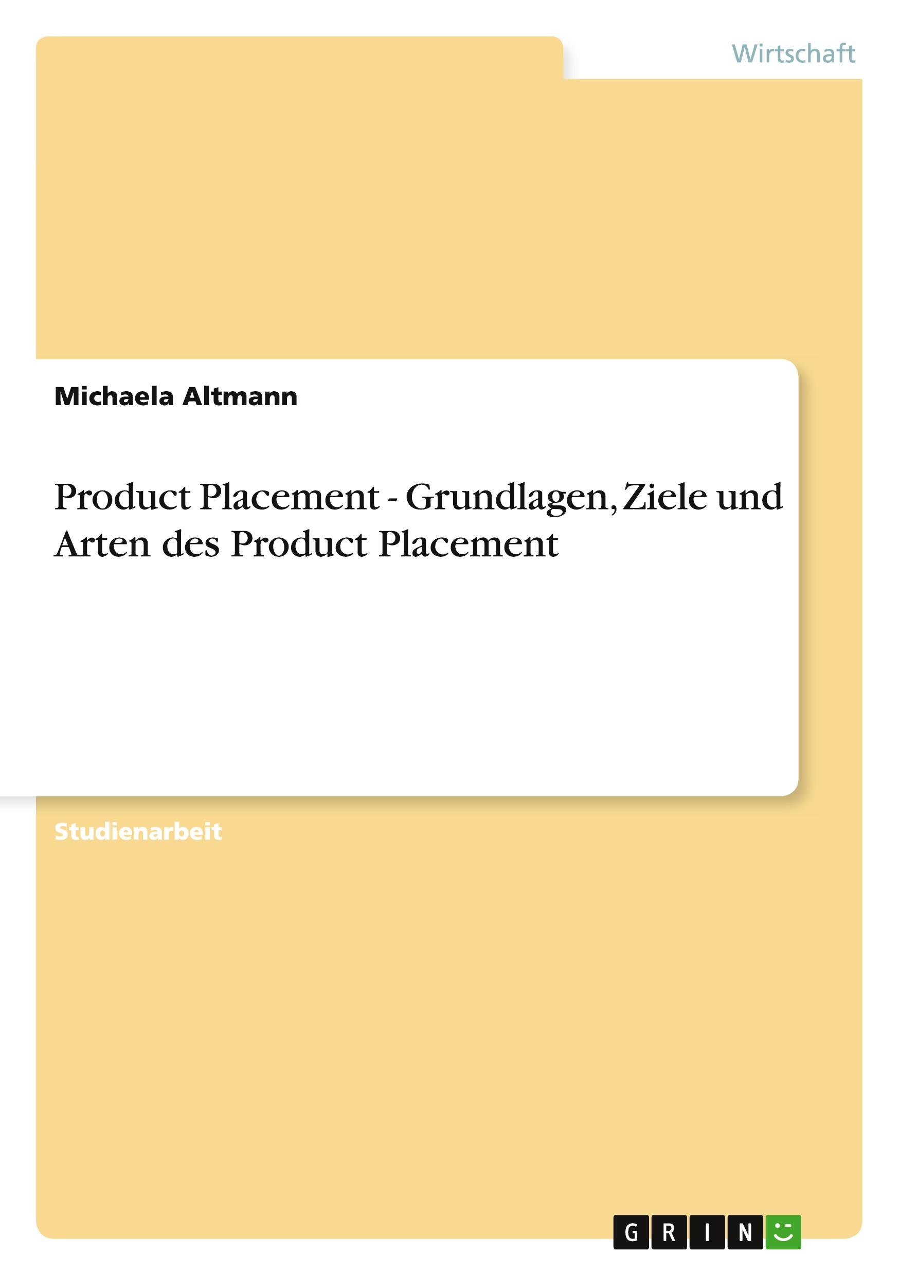 Cover: 9783640119141 | Product Placement - Grundlagen, Ziele und Arten des Product Placement