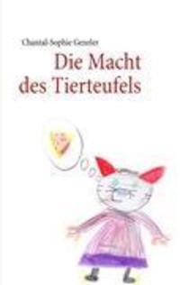 Cover: 9783842351219 | Die Macht des Tierteufels | Chantal-Sophie Genzler | Taschenbuch