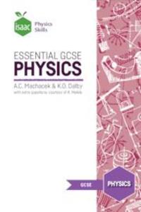 Cover: 9781838216016 | Essential GCSE Physics | Anton C Machacek (u. a.) | Taschenbuch | 2021