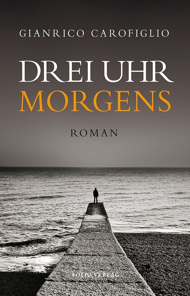 Cover: 9783852567693 | Drei Uhr morgens | Gianrico Carofiglio | Buch | Transfer Bibliothek