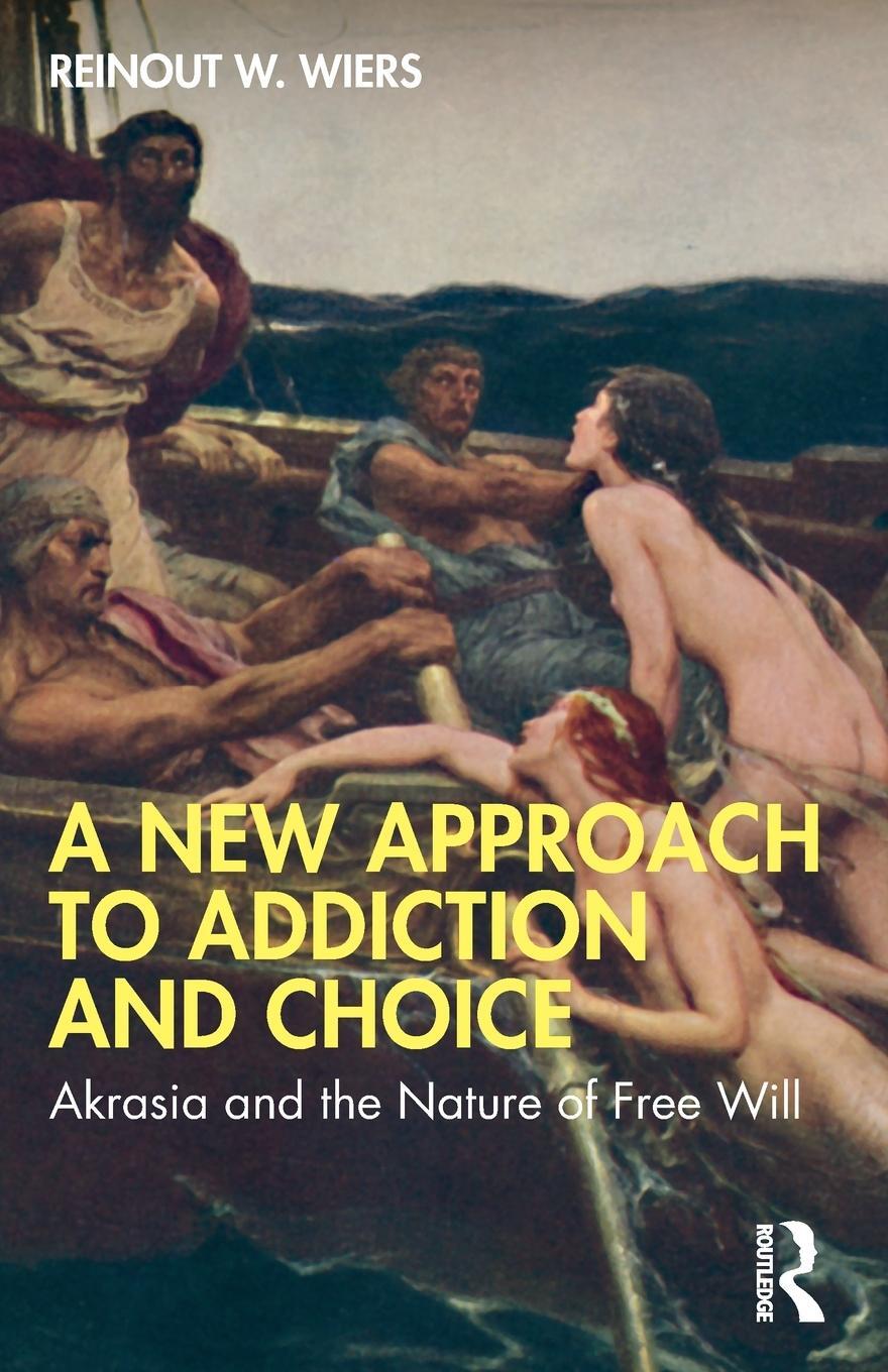 Cover: 9781032631615 | A New Approach to Addiction and Choice | Reinout W. Wiers | Buch