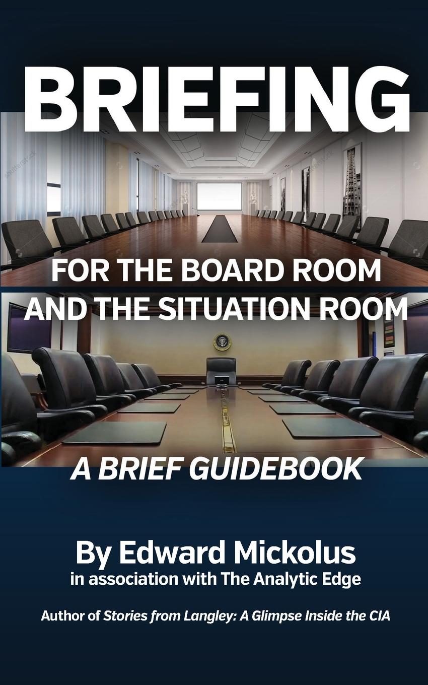 Cover: 9781949173086 | Briefing for the Board Room and the Situation Room | Edward Mickolus