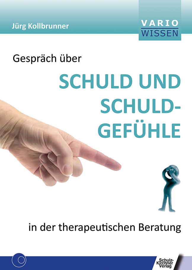 Cover: 9783824812363 | Gespräch über Schuld und Schuldgefühle in der therapeutischen Beratung