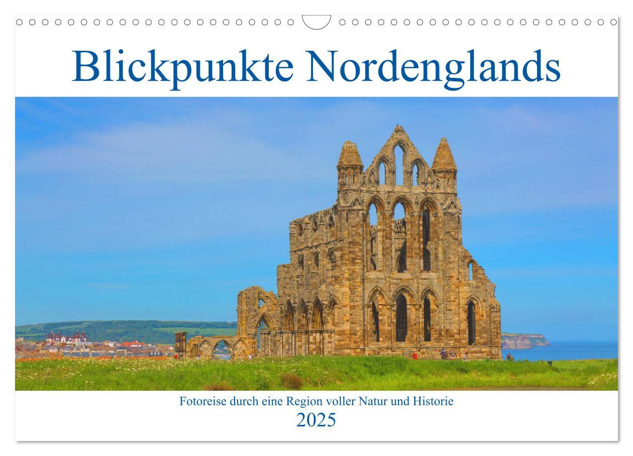 Cover: 9783435362448 | Blickpunkte Nordenglands (Wandkalender 2025 DIN A3 quer), CALVENDO...