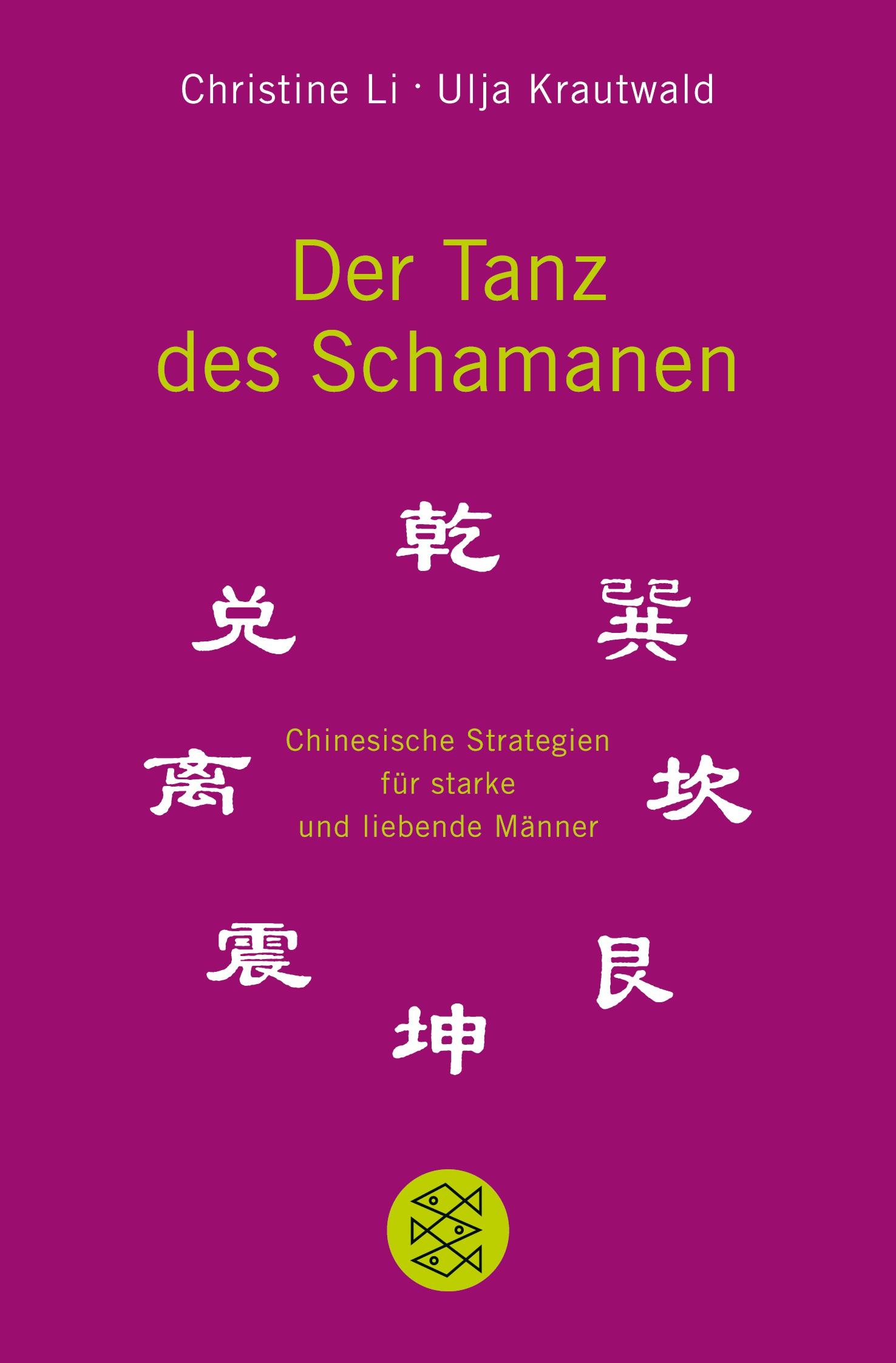 Cover: 9783596162833 | Der Tanz des Schamanen | Christine Li (u. a.) | Taschenbuch | 304 S.