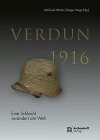 Cover: 9783402131589 | Verdun 1916 | Eine Schlacht verändert die Welt | Diego Voigt (u. a.)