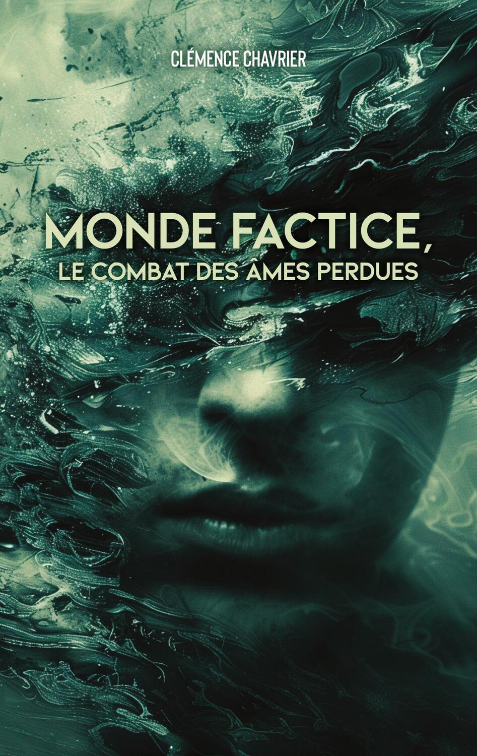 Cover: 9782322531509 | Monde factice, Le combat des âmes perdues | Clémence Chavrier | Buch