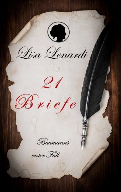 Cover: 9783732353125 | 21 Briefe | Baumanns erster Fall | Lisa Lenardi | Taschenbuch | 300 S.