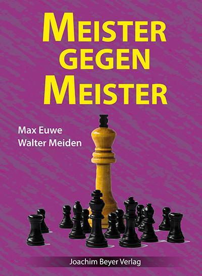 Cover: 9783959200196 | Meister gegen Meister | Max Euwe (u. a.) | Buch | 258 S. | Deutsch