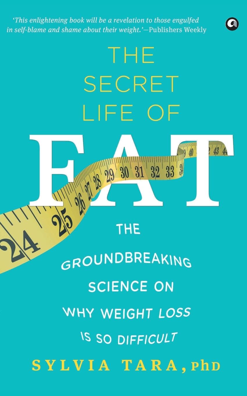 Cover: 9789384067458 | The Secret Life Of Fat | Sylvia Tara | Taschenbuch | Paperback | 2017