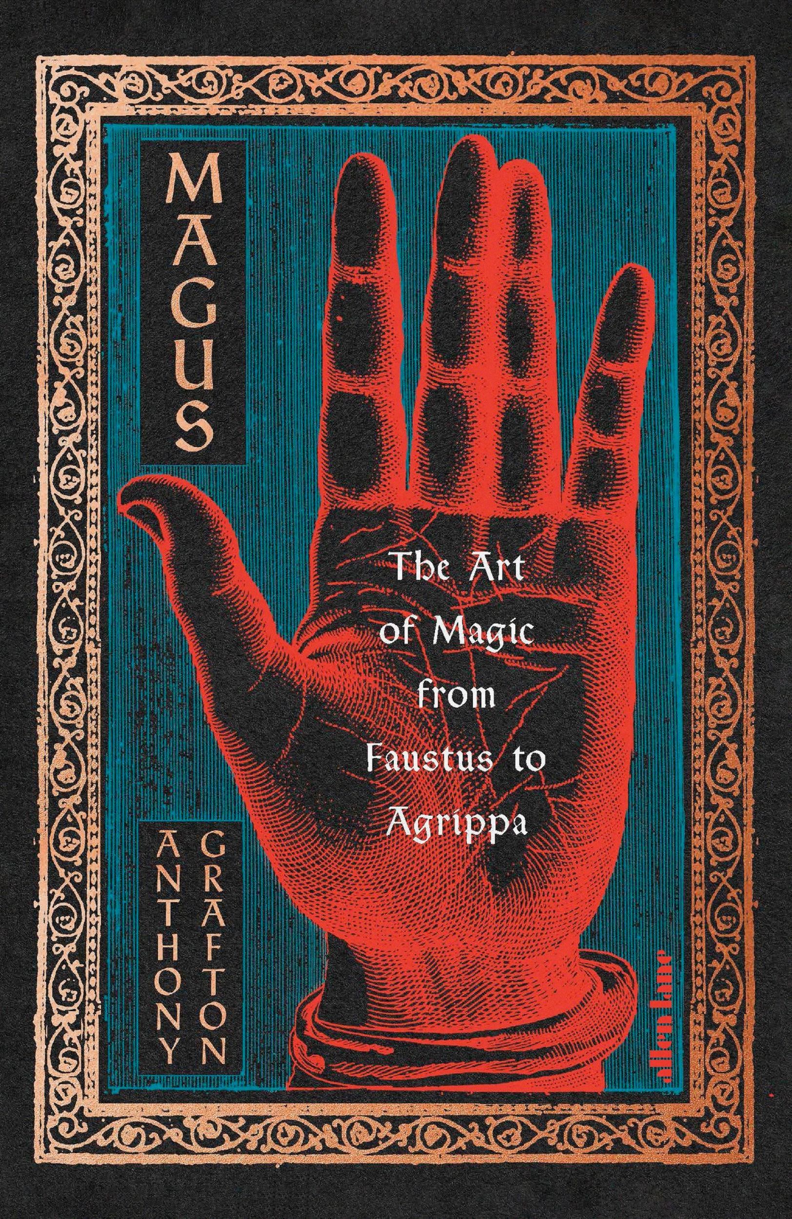 Cover: 9781846143632 | Magus | The Art of Magic from Faustus to Agrippa | Anthony Grafton