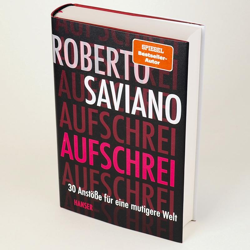 Bild: 9783446273047 | Aufschrei | 30 Anstöße für eine mutigere Welt | Roberto Saviano | Buch