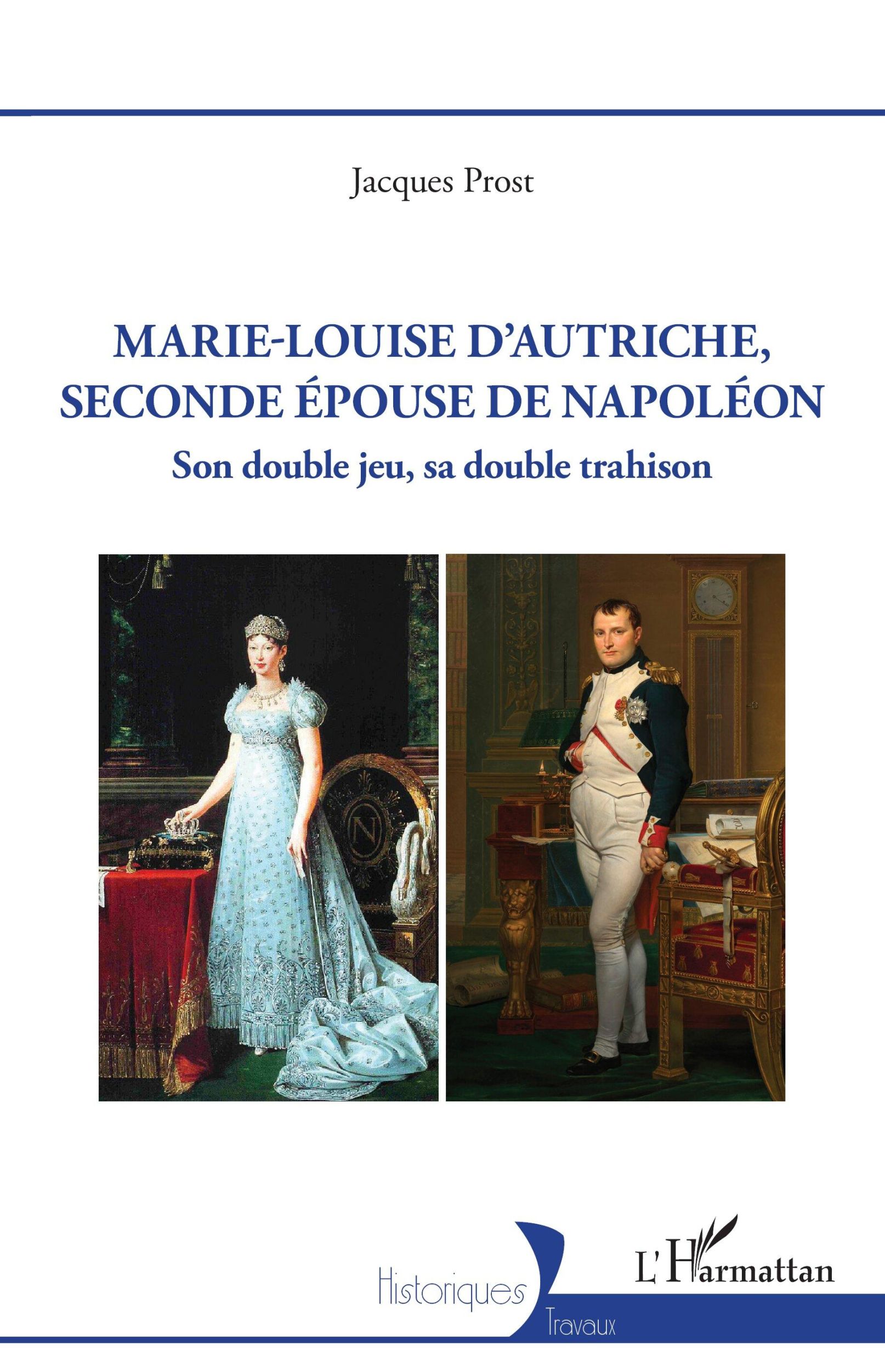 Cover: 9782336456096 | Marie-Louise d¿Autriche, seconde épouse de Napoléon | Jacques Prost