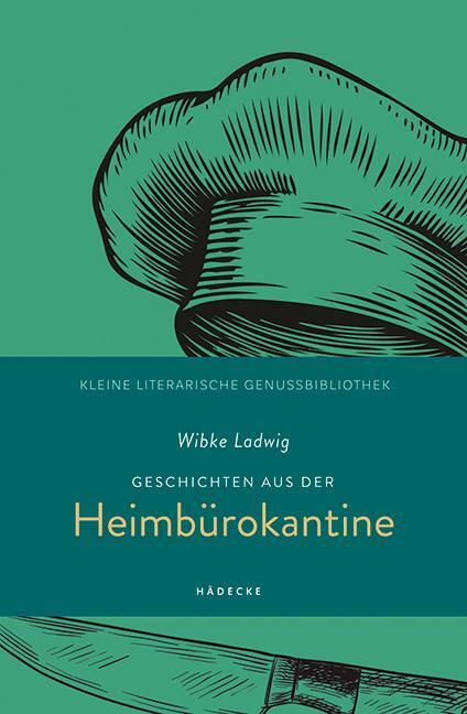 Cover: 9783775008143 | Geschichten aus der Heimbürokantine | Wibke Ladwig | Buch | 128 S.