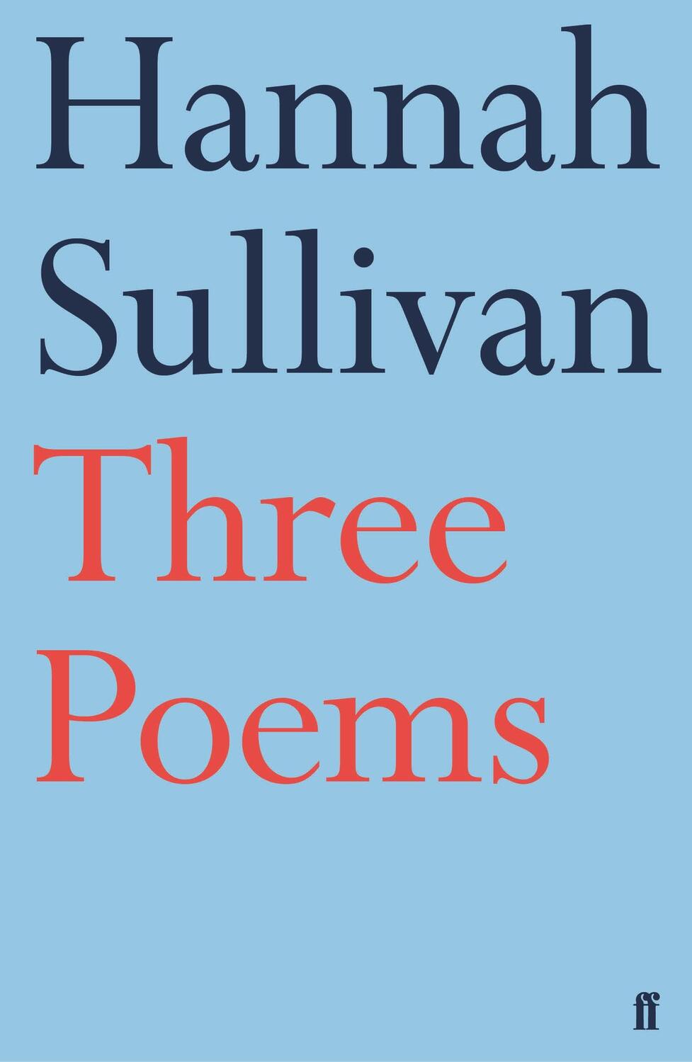 Cover: 9780571337675 | Three Poems | Hannah Sullivan | Taschenbuch | Englisch | 2018